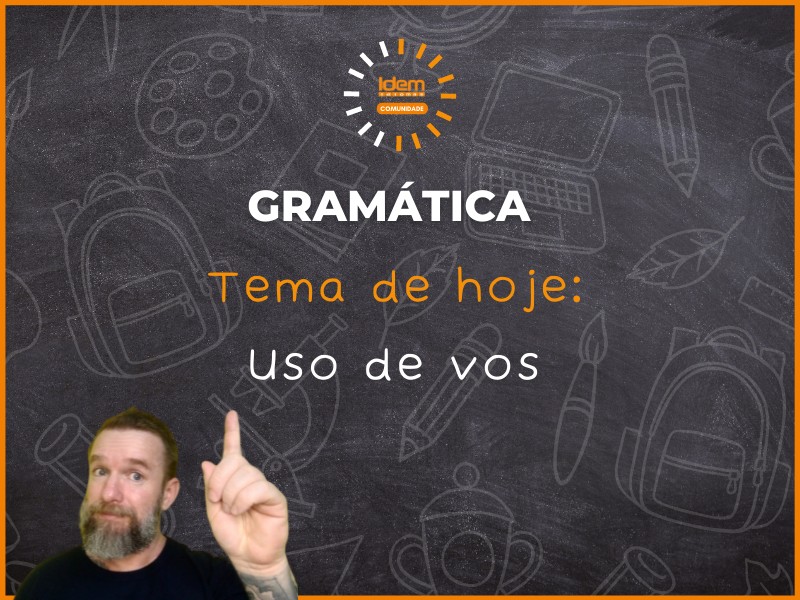 Dica gramatical: Uso de "vos".