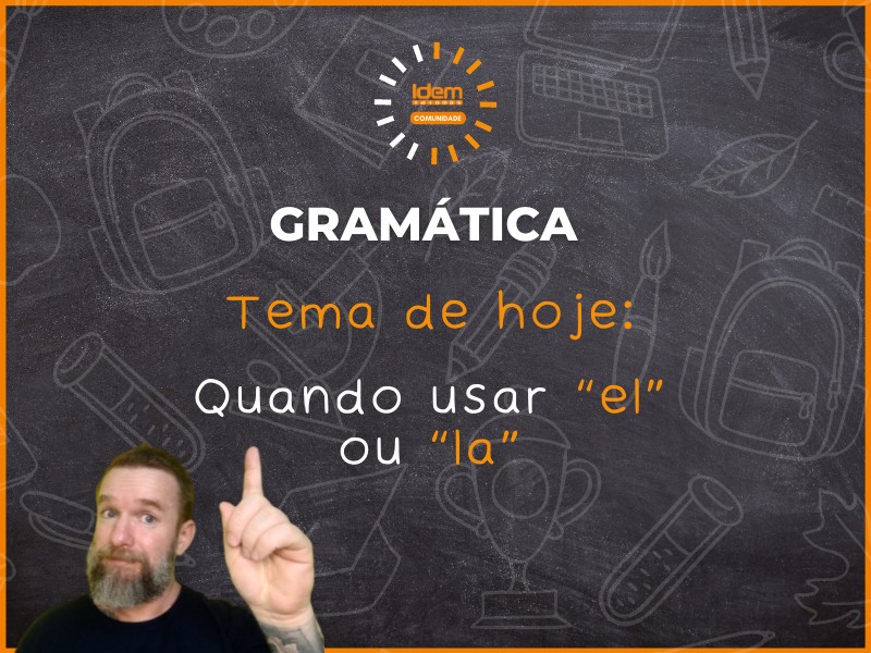 Dica gramatical: quando usar “el” ou “la”!